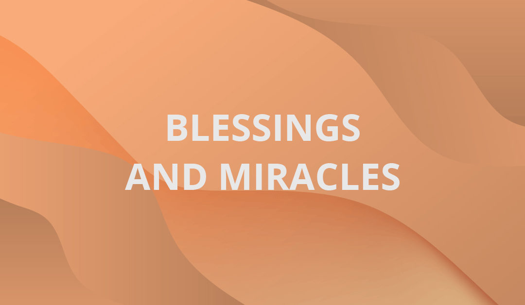 Blessings and Miracles