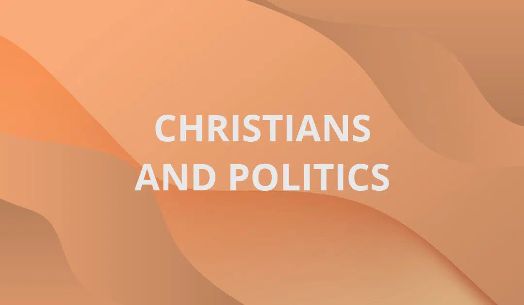 Christians and Politics