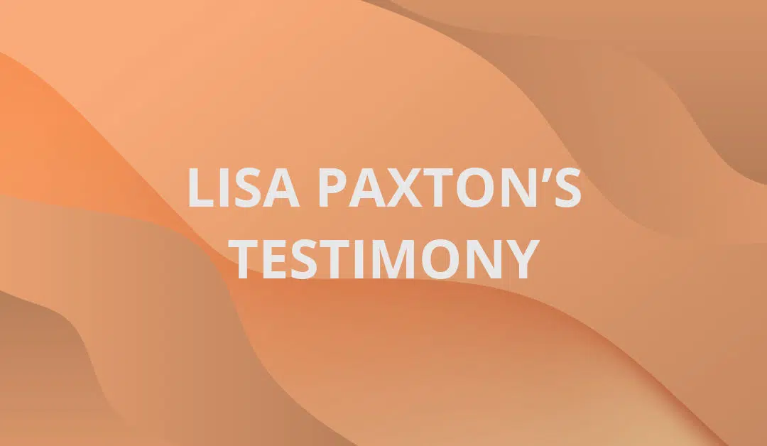 Lisa Paxton’s Testimony