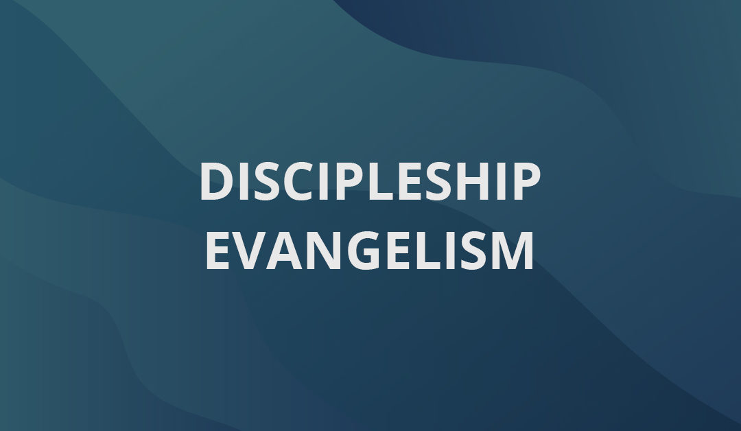 Discipleship Evangelism