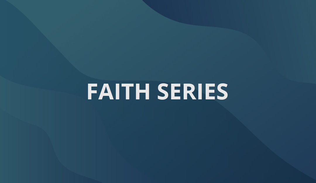 Faith Series